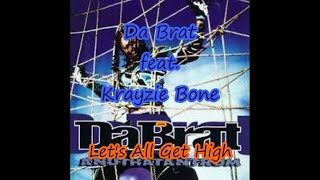 Da Brat feat. Krayzie Bone - Let's All Get High