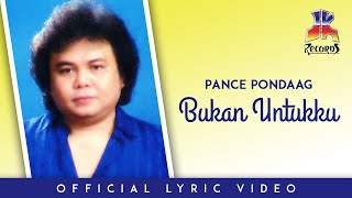 Pance Pondaag - Bukan Untukku