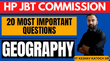 20 Most Important Questions (Part - 2) | Geography |  HP JBT Commission | HP Studies