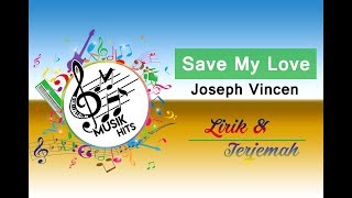 Joseph Vincent   Save My Love Lirik dan Terjemah
