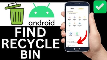How To Find Recycle Bin On Android Phone (Full Guide)