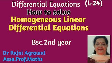 #24: homogeneous linear Differential Equations, bsc 2nd year by Dr. Rajni Agrawal