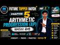 🔥 Arithmetic Progression (AP) | Chapter 5 |  Part-2 | Class 10th Maths | UP Board 2026-27