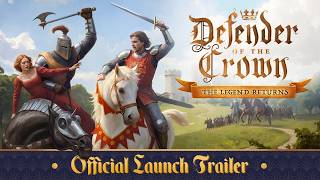 DEFENDER OF THE CROWN THE LEGEND RETURNS Launch trailer Nordcurrent Labs
