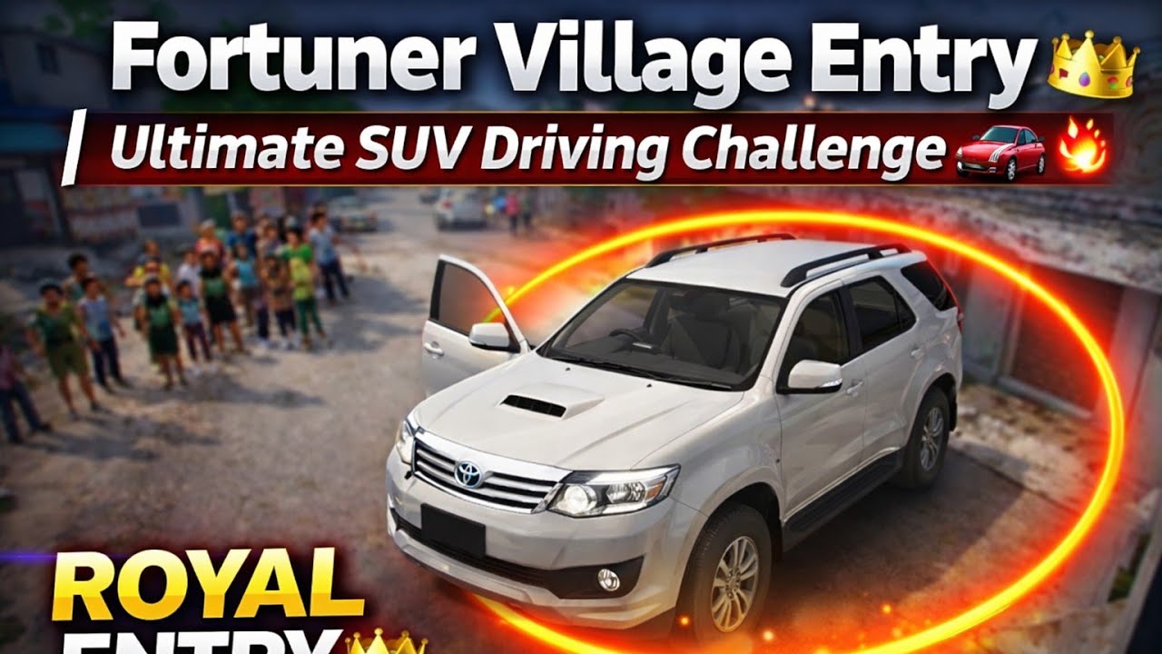 Fortuner Village Entry 👑🔥 | Ultimate SUV Driving Game Challenge 🚗💥