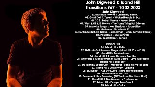 JOHN DIGWEED (UK) &amp; ISLAND HILL (Singapore, Saudi Arabia, Costa Rica) @ Transitions 967 10.03.2023