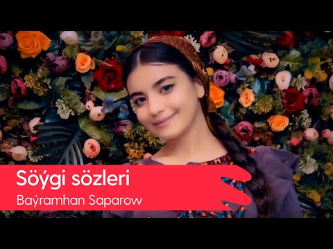 Bayramhan Saparow - Soygi sozleri | 2022