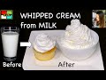 Want to turn your MILK to WHIPPED CREAM ??