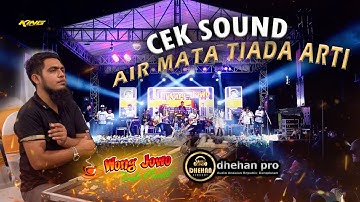 CEK SOUND "AIR MATA TIADA ARTI" OM WONGJOWO X DHEHAN AUDIO LIVE JABON SIDOARJO