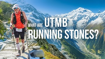 How to Qualify for UTMB and What are Running Stones? - All the Answers