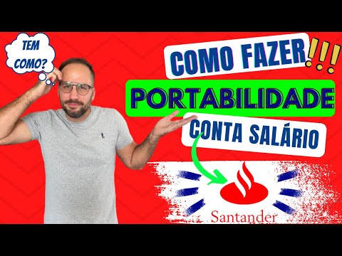 Como solicitar portabilidade conta salário para o Santander?