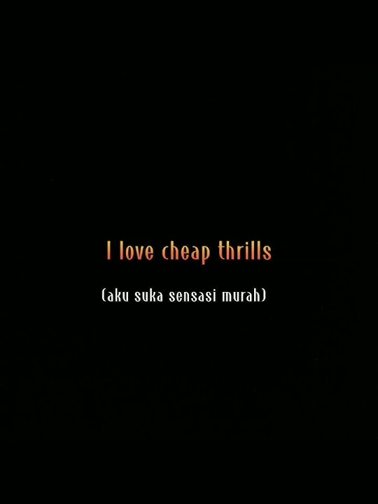 mentahan lirik lagu cheap thrills by Sia | #lirikterjemahan #cheapthrills #sia
