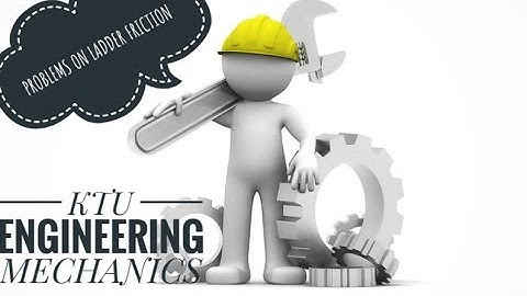 #ktu #engineeringmechanics #ladderfriction #problems