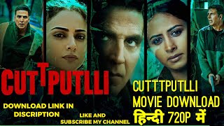 cuttputlli akshay kumar full movie cuttputlli movie | cuttputlli movie trai | cuttputlli full movie