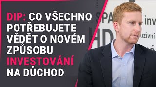 DIP: Co všechno potřebujete vědět o novém způsobu investování na důchod