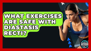 What Exercises Are Safe With Diastasis Recti? - Running Beyond Limits