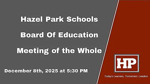 Hazel Park School District - Board of Education Committee of The Whole Meeting - December 8st, 2025