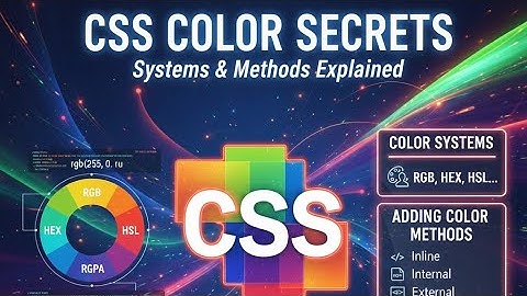 CSS Colour System Explained | RGB, HEX code, HSL and more | CSS lesson 5 | From Basics to Advanced|