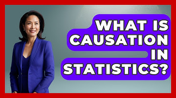 What Is Causation In Statistics? - The Friendly Statistician