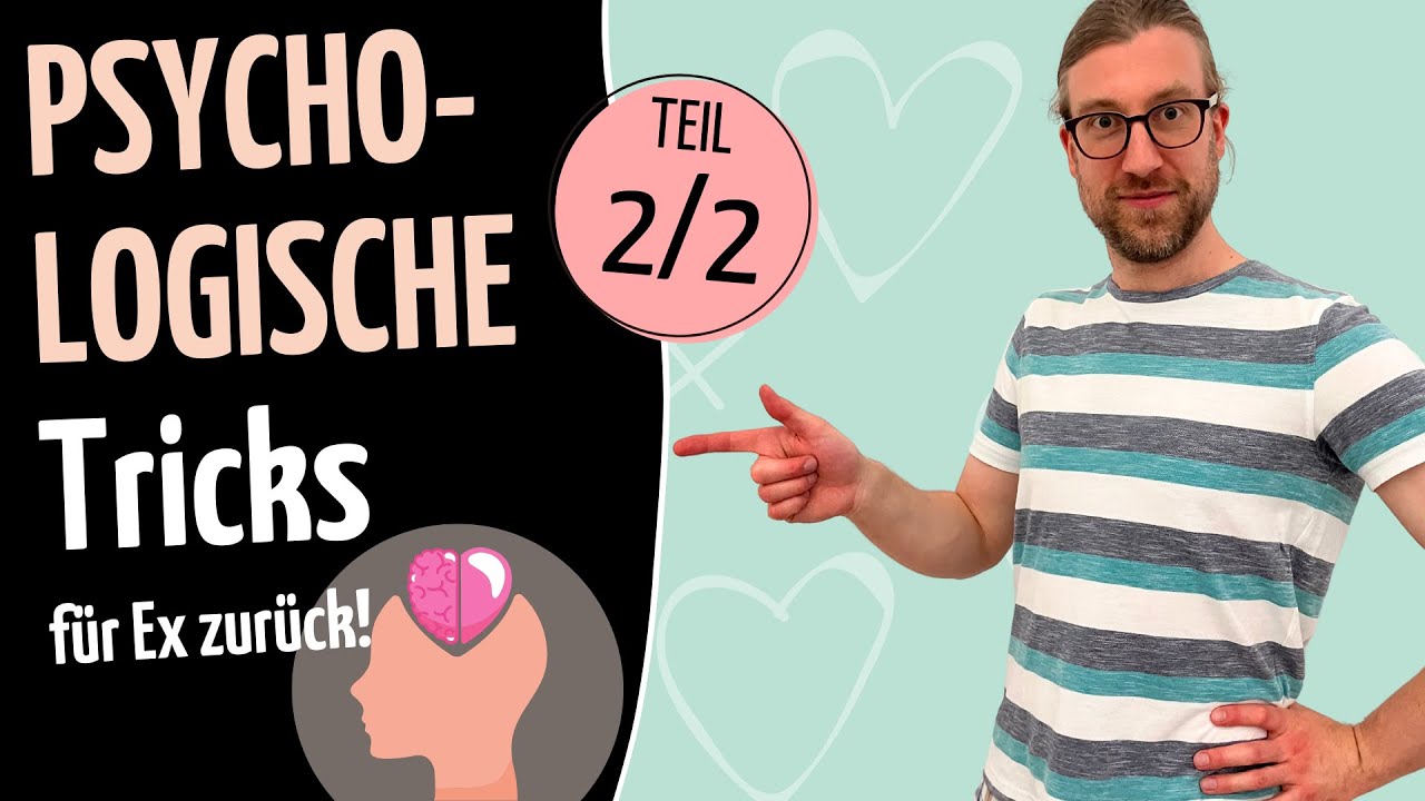 Ex Freundin Zurückgewinnen Psychologische Tricks Fortsetzung: 4 weitere geniale psychologische Tricks, um Ex