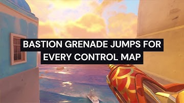 BASTION GRENADE JUMPS for every CONTROL map