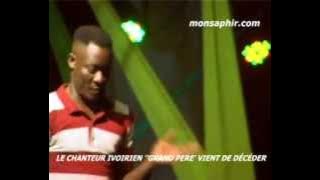 GRAND PERE - SOGOMANSANDJI -LE CHANTEUR IVOIRIEN VIENT DE DÉCÉDER