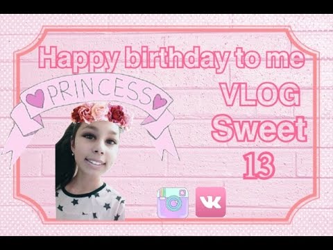VLOG: мой день рождения🎉🎈sweet 13🎀EM🎀