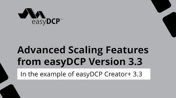 Advanced Scaling Features from easyDCP Version 3.3