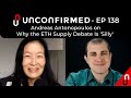 Andreas Antonopoulos on Why the ETH Supply Debate Is 'Silly' - Ep.138