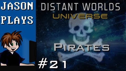 Distant Worlds Universe [Pirates #21] - I