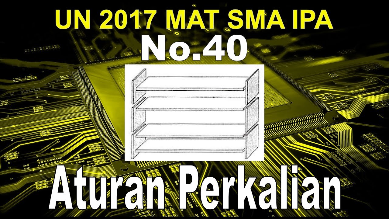 No 40 Un 2017 Sma Ipa Pencacahan Aturan Perkalian Matematika
