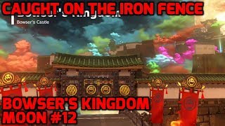 Super Mario Odyssey - Bowser's Kingdom Moon #12 - Caught on the Iron Fence