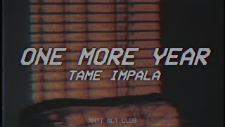 ONE MORE YEAR - tame impala (lyrics)