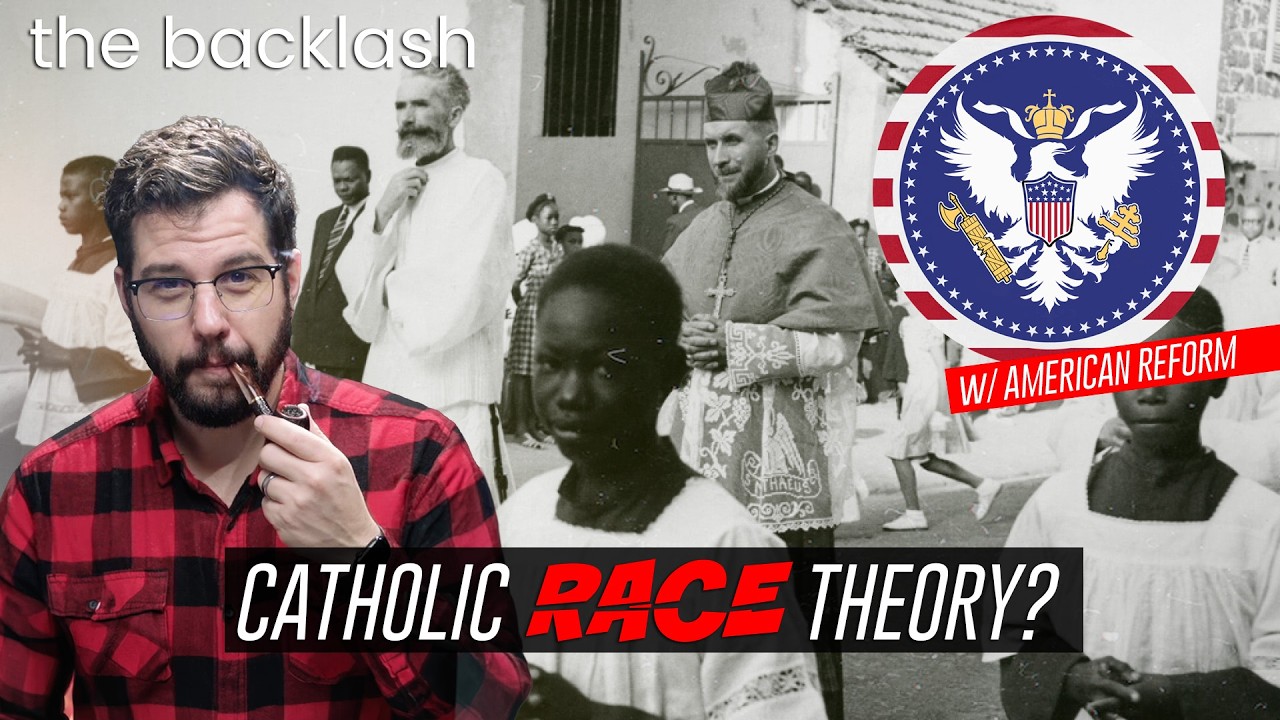 Episode 125 — What Does The Catholic Church REALLY Teach About Race, Zionism & War w/American Reform