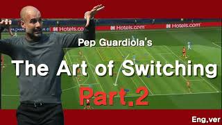 Part2: Pep Guardiola's The Art of Switching