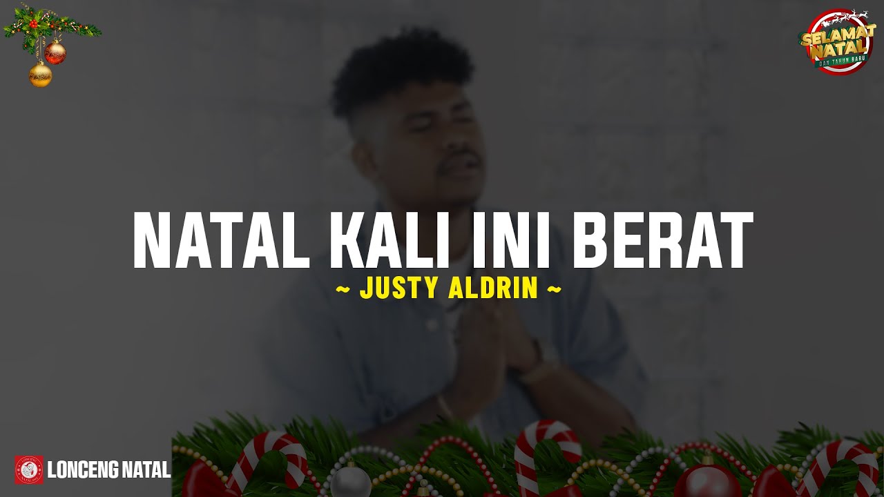 Natal Kali Ini Berat - Justy Aldrin (Lirik Lagu Natal) Kalo inga natal di rumah  Aer mata tatumpah
