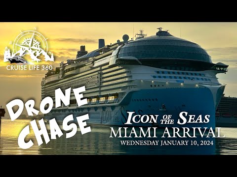 Drone Chase! Icon of the Seas Home Port Arrival ~ 01/10/2024