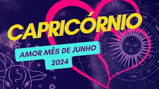 CAPRICÓRNIO ♑️AMOR 💖 Mês de JUNHO de 2024!! ♑️💖💖 Horóscopo