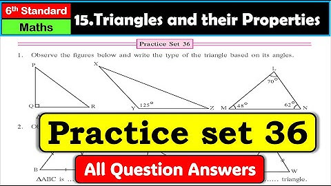 Practice set 36 | Class 6 | Triangles and their Properties | Chapter 15 | Maths | Maharashtra Board