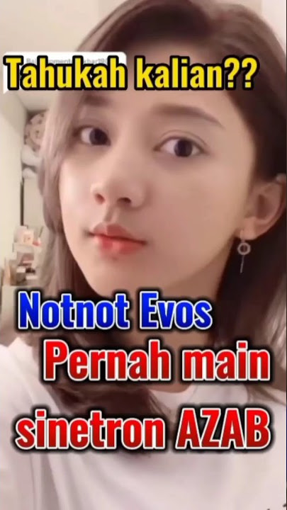 Evos Notnot Pernah main sinetron Azab #evosnotnot #evos #mlbb