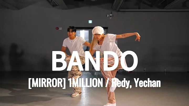 1M [MIRRORED] / Bando / @Redy @Yechan