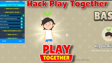 Cách Hack Play Together 1.60.1 Mới Nhất | Auto Câu Cá, Lọc Bóng 6, Siêu Vip