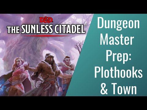 Sunless Citadel Dungeon Master Guide - Tales from the Yawning Portal DM Prep