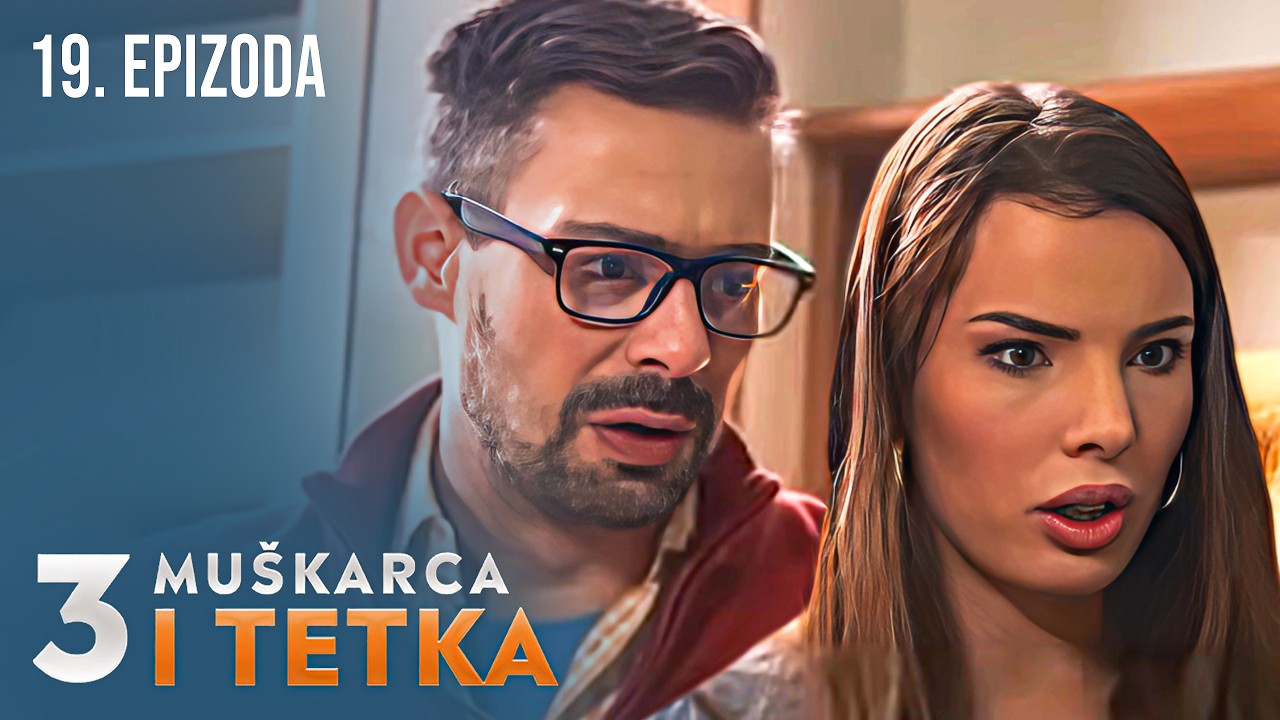 Tri muškarca i tetka | Epizoda 19 (domaća serija) - YouTube