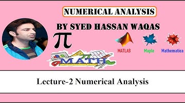 Numerical Analysis Lecture # 2 || By Syed Hassan Waqas
