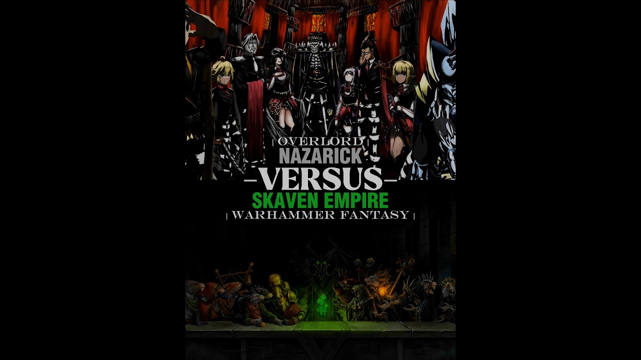 Skaven Empire vs Nazarick 