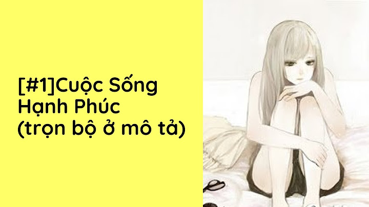 Cuoc song hanh phuctu thanhdu review năm 2024