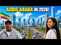 The New Face Of Addis Ababa Ethiopia 2026 Is Next Level 