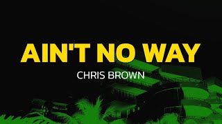 Celebrity Chris Brown - Ain't No Way (You Won't Love Me) (Lyrics) Profile