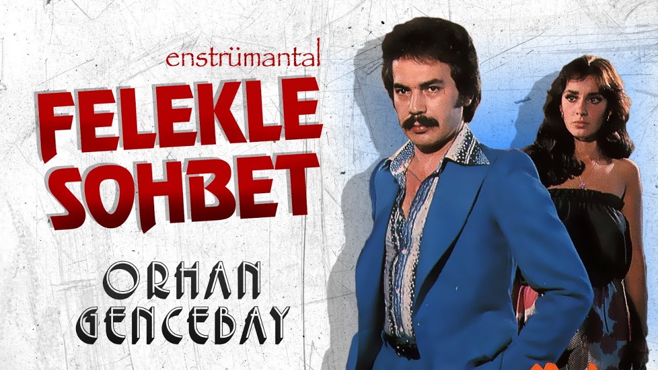 Felekle Sohbet (Enstrumantal) - Orhan Gencebay